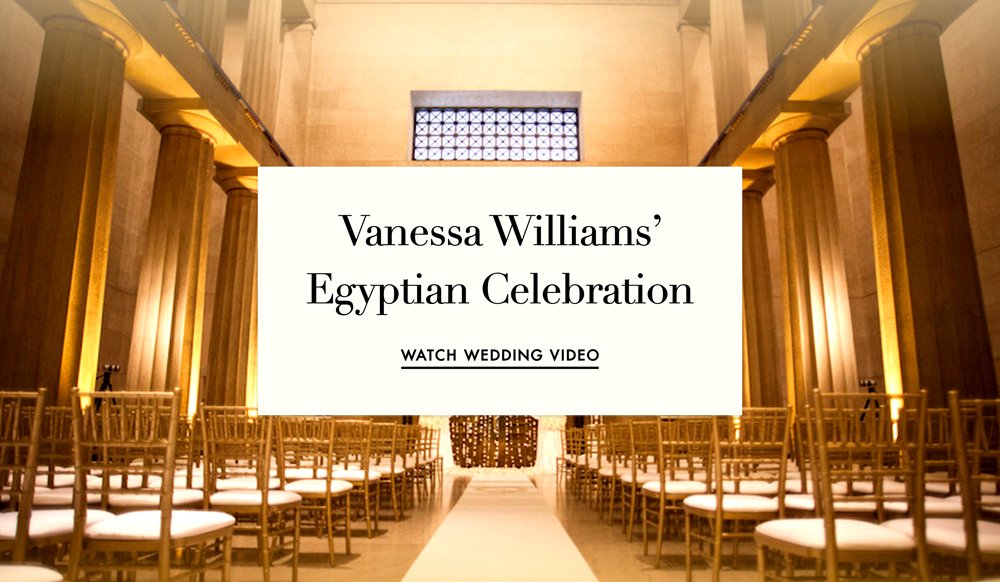 See Vanessa Williams' Lush EgyptianThemed Wedding