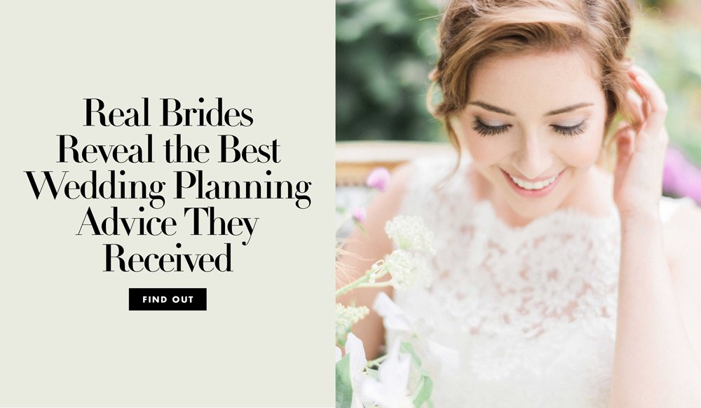 Brides Share The Best Planning Advice They Received